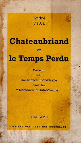 CHATEAUBRIAND ET LE TEMPS PERDU