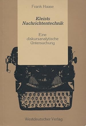 Bild des Verkufers fr Kleists Nachrichtentechnik. Eine diskursanalytische Untersuchung. zum Verkauf von Ballon & Wurm GbR - Antiquariat