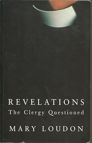 Bild des Verkufers fr Revelations - The Clergy Questioned zum Verkauf von Chaucer Head Bookshop, Stratford on Avon