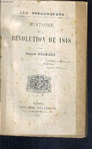 Image du vendeur pour HISTOIRE DE LA REVOLUTION DE 1848 - COLLECTION LES PRECURSEURS. mis en vente par Le-Livre