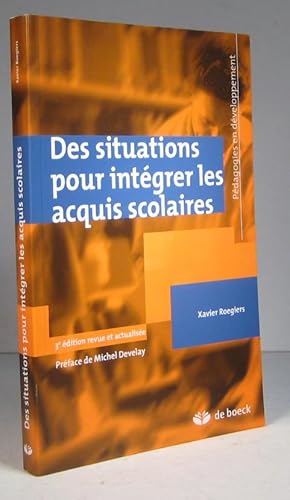 Bild des Verkufers fr Des situations pour intgrer les acquis scolaires zum Verkauf von Librairie Bonheur d'occasion (LILA / ILAB)