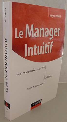 Le manager intuitif : Vers l'entreprise collaborative