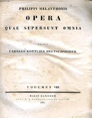 Bild des Verkufers fr PHILIPPI MELANTHONIS OPERA QUAE SUPERSUNT OMNIA, VOL. VIII zum Verkauf von Le-Livre