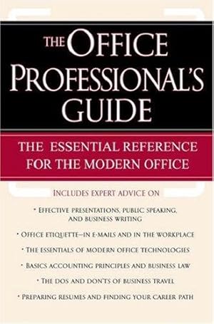 Immagine del venditore per The Office Professional's Guide: The Essential Reference for the Modern Office venduto da Bellwetherbooks