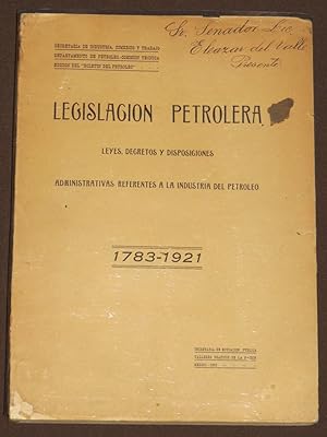 Legislación Petrolera. Leyes, Decretos Y Disposiciones Administrativas Referentes A La Industria ...