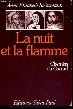 Bild des Verkufers fr LA NUIT ET LA FLAMME - CHEMINS DU CARMEL zum Verkauf von Le-Livre