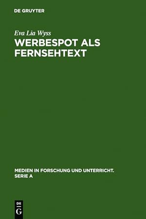 Bild des Verkufers fr Werbespot als Fernsehtext: Mimikry, Adaptation und kulturelle Variation. (=Medien in Forschung + Unterricht; Serie A, Bd. 49). zum Verkauf von Antiquariat Thomas Haker GmbH & Co. KG