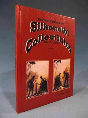 Imagen del vendedor de Encyclopedia of Silhouette Collectibles on Glass [silouette silhoette sillouette encyclopaedia collectables] a la venta por Seacoast Books