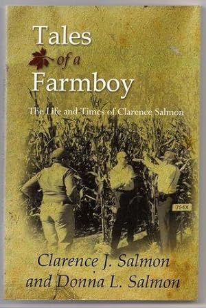 Tales of a Farmboy: The Life and Times of Clarence Salmon