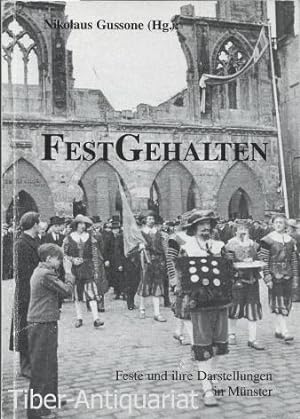 FestGehalten. Feste und ihre Darstellungen in Münster. Begleitband zu einer Ausstellung von Studi...