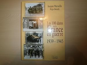 Seller image for Les 100 dates de France en guerre : 1939-1945 for sale by Le temps retrouv