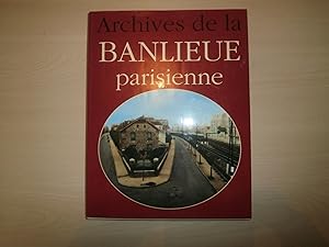Immagine del venditore per Archives De La Banlieue Parisienne venduto da Le temps retrouv