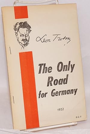 The only road. Translated from the German by Max Shachtman and B.J. Field [cover title: The only ...