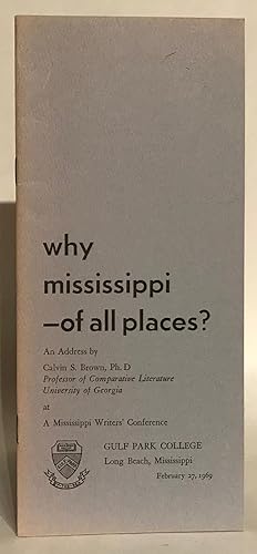 Why Mississippi - of All Places? An Address.