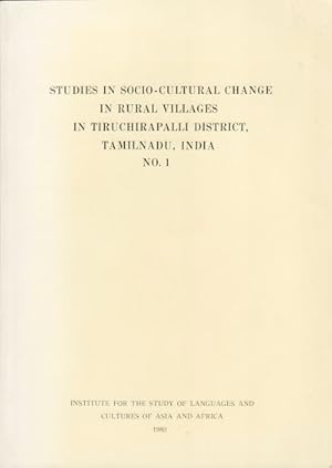 Seller image for Studies in Socio-Cultural Change in Rural Villages in Tiruchirapalli District, Tamilnadu, India. Vols 1 & 2. for sale by Asia Bookroom ANZAAB/ILAB