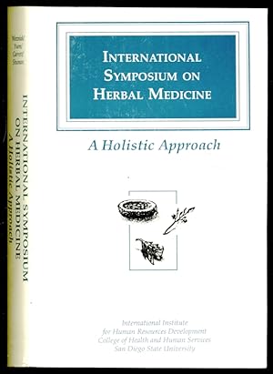 Imagen del vendedor de International Symposium on Herbal Medicine a Holistic Approach - Documents Proceedings and Recommendations - 1-4 June 1997 Honolulu Hawaii a la venta por Don's Book Store