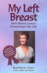 My Left Breast: How Breast Cancer Transformed My Life