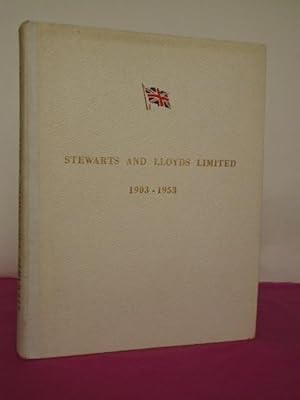 Bild des Verkufers fr Stewarts and Lloyds 1903-1953 zum Verkauf von LOE BOOKS