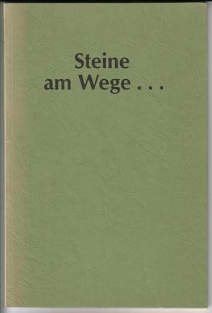 Steine am Wege . Manuskripte von Heinrich Hoffmeister. Mit Texten, Beiträgen, Geschichten und Ged...