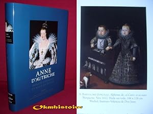 Anne d'Autriche : Infante d'Espagne et reine de France