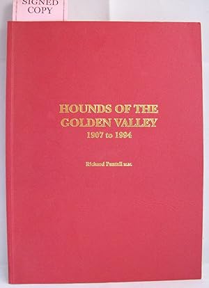 Hounds of the Golden Valley. 1907-1994. (SIGNED).