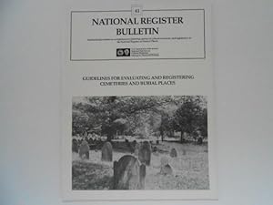 Guidelines for Evaluating and Registering Cemeteries and Burial Places (National Register Bulleti...