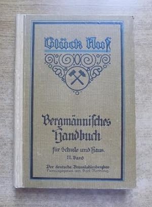 Bergmännisches Handbuch für Schule und Haus - Der deutsche Braunkohlenbergbau.
