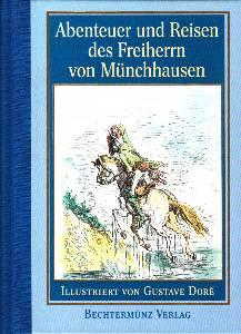 Abenteuer und Reisen des Freiherrn von Münchhausen.