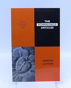 Seller image for The Schmalkald Articles: Martin Luther (First Edition) for sale by Shelley and Son Books (IOBA)