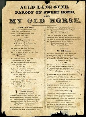 Image du vendeur pour Auld Lang Syne, Parody on Sweet Home, and My Old Horse [Broadside Ballad] mis en vente par Pazzo Books