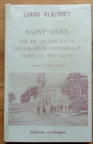 Imagen del vendedor de Saint-Meen - Vie et dclin d'une civilisation paroissiale dans le Bas-Lon a la venta por Aberbroc