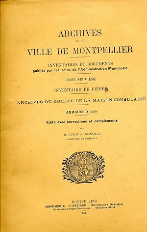 ARCHIVES DE LA VILLE DE MONTPELLIER Tome. 9 : INVENTAIRES ET DOCUMENTS. Inventaire de Joffre. Arc...