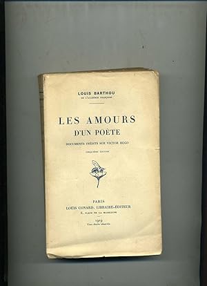 LES AMOURS D'UN POÈTE. DOCUMENTS INÉDITS SUR VICTOR HUGO . Cinquième édition.