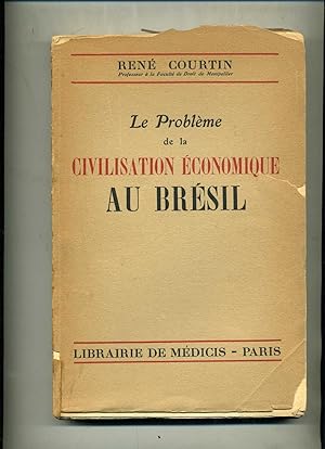 Seller image for LE PROBLME DE LA CIVILISATION CONOMIQUE AU BRSIL. for sale by Librairie CLERC