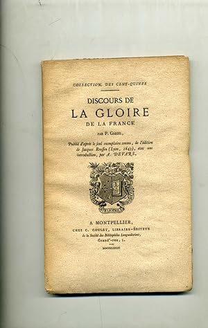 Seller image for DISCOURS DE LA GLOIRE DE LA FRANCE. Publi d aprs le seul exemplaire connu, de l'dition de Jacques Roussin (Lyon 1643), avec une introduction, par A. Devars. for sale by Librairie CLERC