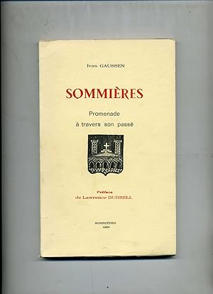 SOMMIERES. Promenade à travers son passé. Préface de Lawrence Durrell.