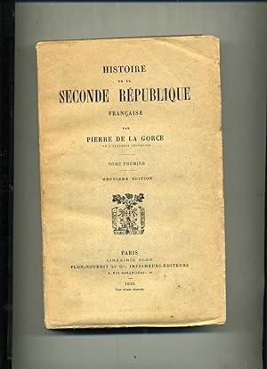 HISTOIRE DE LA SECONDE RÉPUBLIQUE FRANÇAISE. Neuvième édition. ( 2 VOLUMES )