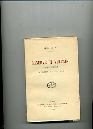 Imagen del vendedor de MINERVE ET VULCAIN. L'industrialisme et la culture intellectuelle. a la venta por Librairie CLERC