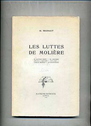 Bild des Verkufers fr LES LUTTES DE MOLIERE. Le mariage forc - La Princesse d'Elide - Tartuffe - Don Juan - L'Amour mdecin - Le Misanthrope zum Verkauf von Librairie CLERC