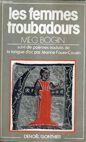 Seller image for LES FEMMES TROUBADOURS - SUIVI DE POEMES TRADUITS DE LA LANGUE D'OC PAR JEANNE FAURE COUSIN. for sale by Le-Livre