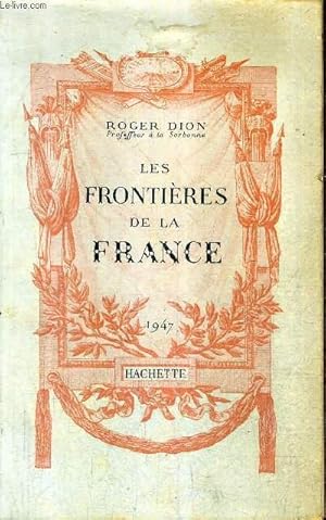 Bild des Verkufers fr LES FRONTIERES DE LA FRANCE. zum Verkauf von Le-Livre
