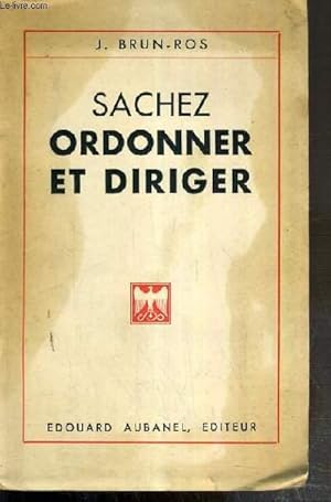 Bild des Verkufers fr SACHEZ ORDONNER ET DIRIGER - COURS PRATIQUE EN 30 LECONS. zum Verkauf von Le-Livre
