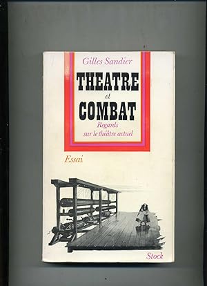 THÉATRE ET COMBAT. Regards sur le théâtre actuel. Essai.