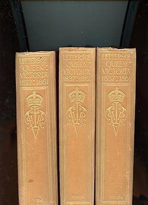 THE LETTERS OF QUEEN VICTORIA ; A Selection from Her Majesty's correspondence between the years 1...