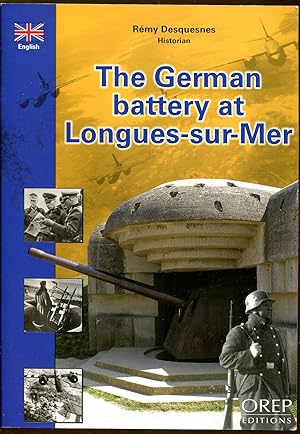 Seller image for The German Battery at Longues-sur-Mer for sale by Dearly Departed Books