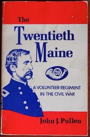Seller image for The Twentieth Maine: A Volunteer Regiment In the Civil War for sale by Canford Book Corral