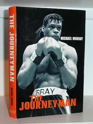 The Journeyman: Autobiography of a Professional Boxer (Mainstream Sport)