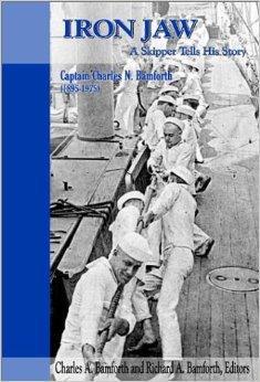 Bild des Verkufers fr Iron Jaw: A Skipper Tells His Story, Charles N. Bamforth 1895-1975 zum Verkauf von Monroe Street Books