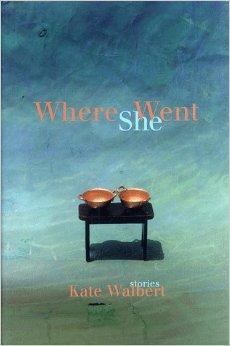 Bild des Verkufers fr Where She Went: Stories zum Verkauf von Monroe Street Books