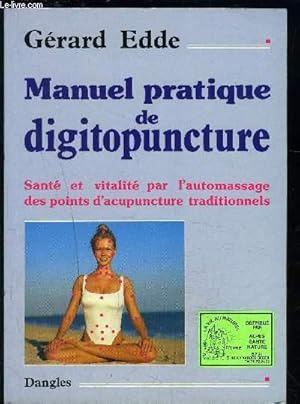Image du vendeur pour MANUEL PRATIQUE DE DIGITOPUNCTURE mis en vente par Le-Livre